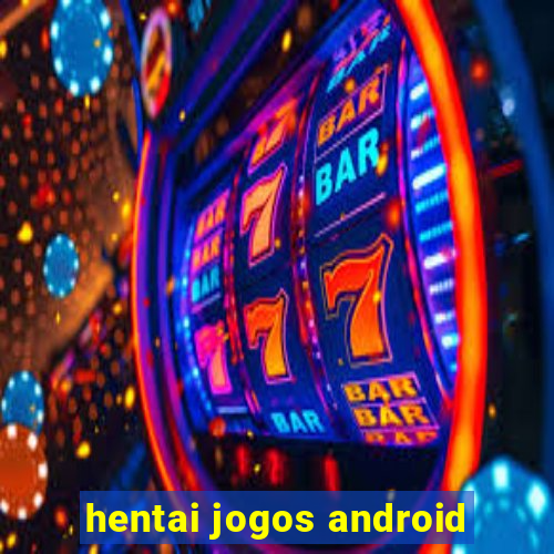 hentai jogos android